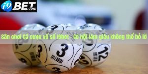 Sân chơi cá cược xổ số I9bet