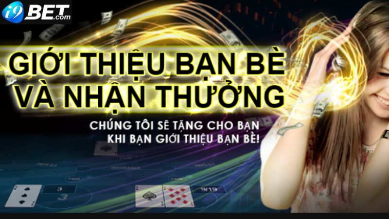 Giới thiệu bạn bè tham gia nhận ngay tiền thưởng khủng