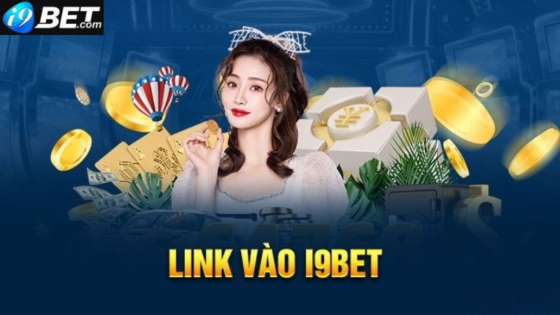 Link đăng nhập nhà cái i9bet chính thức không bị chặn 2023