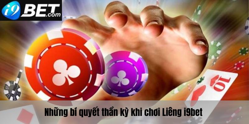 Những bí quyết thàn kỳ khơi liêng i9bet 