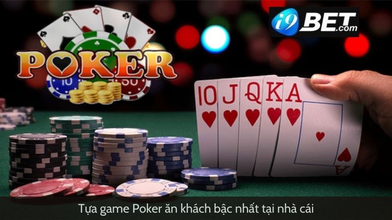 Tựa game Poker ăn khách bậc nhất tại nhà cái